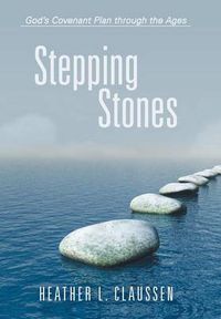 Cover image for Stepping Stones: God's Covenant Plan Through the Ages