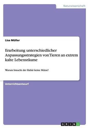 Erarbeitung Unterschiedlicher Anpassungsstrategien Von Tieren an Extrem Kalte Lebensraume