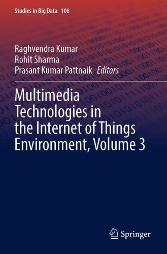 Cover image for Multimedia Technologies in the Internet of Things Environment, Volume 3