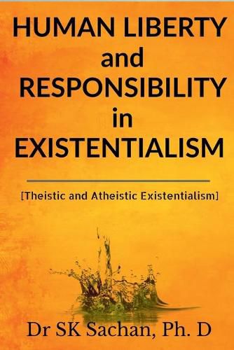 Cover image for Human Liberty and Responsibility in Existentialism: Theistic and Atheistic Existentialism