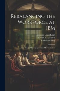 Cover image for Rebalancing the Workforce at IBM