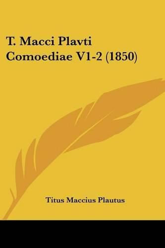 T. Macci Plavti Comoediae V1-2 (1850)