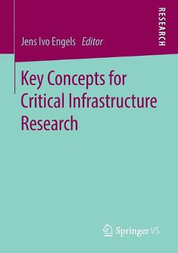 Cover image for Key Concepts for Critical Infrastructure Research