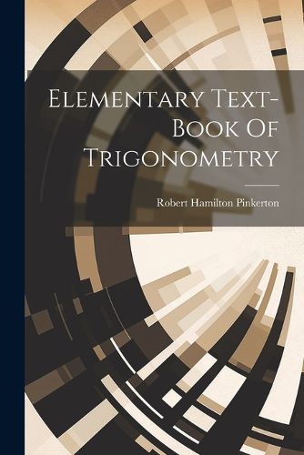 Elementary Text-book Of Trigonometry