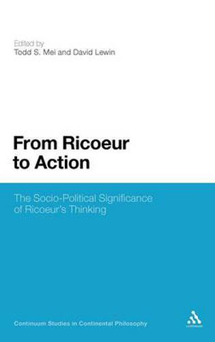 Cover image for From Ricoeur to Action: The Socio-Political Significance of Ricoeur's Thinking