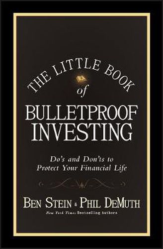 Cover image for The Little Book of Bulletproof Investing: Do's and Don'ts to Protect Your Financial Life