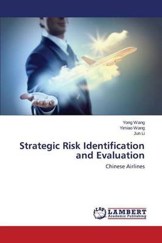 Strategic Risk Identification and Evaluation