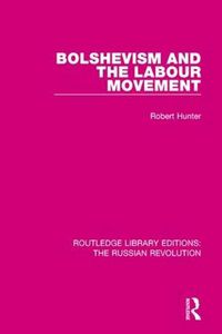 Cover image for Bolshevism and the Labour Movement