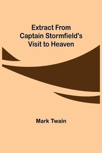 Cover image for Extract from Captain Stormfield's Visit to Heaven