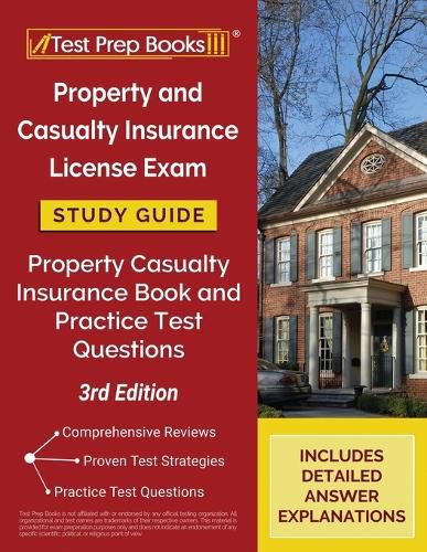 Cover image for Property and Casualty Insurance License Exam Study Guide: Property Casualty Insurance Book and Practice Test Questions [3rd Edition]