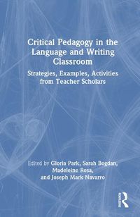 Cover image for Critical Pedagogy in the Language and Writing Classroom