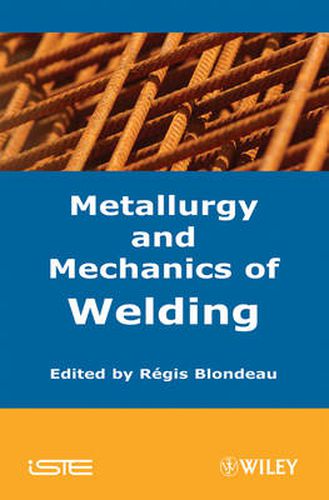 Cover image for Metallurgy and Mechanics of Welding