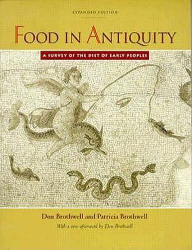 Cover image for Food in Antiquity: A Survey of the Diet of Early Peoples