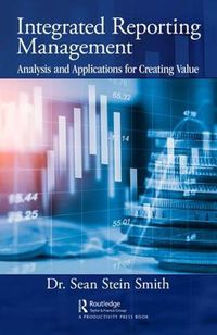 Cover image for Integrated Reporting Management: Analysis and Applications for Creating Value