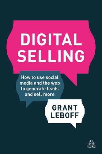 Cover image for Digital Selling: How to Use Social Media and the Web to Generate Leads and Sell More