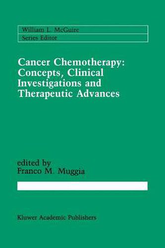 Cover image for Cancer Chemotherapy: Concepts, Clinical Investigations and Therapeutic Advances