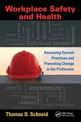 Cover image for Workplace Safety and Health: Assessing Current Practices and Promoting Change in the Profession