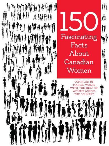 Cover image for 150 Fascinating Facts about Canadian Women