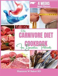 Cover image for The Carnivore Diet Cookbook For Bariatric Patients