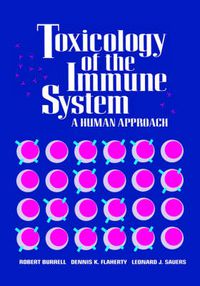 Cover image for Toxicology of the Immune System: A Human Approach