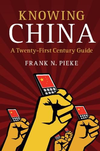 Cover image for Knowing China: A Twenty-First Century Guide