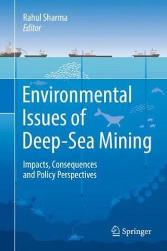 Cover image for Environmental Issues of Deep-Sea Mining: Impacts, Consequences and Policy Perspectives