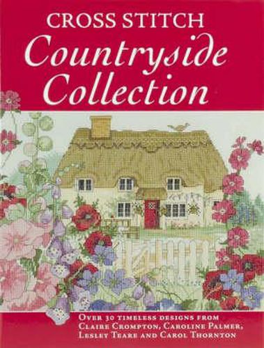 Cover image for Cross Stitch Countryside Collection: 30 Timeless Designs