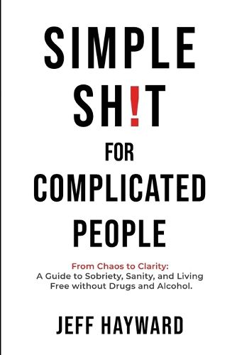 Cover image for Simple Sh!T for Complicated PeopleFrom Chaos to Clarity