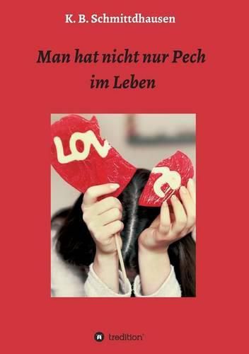 Cover image for Man hat nicht nur Pech im Leben