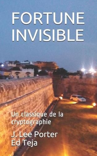 Cover image for Fortune Invisible: Un classique de la cryptographie