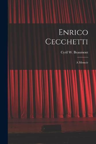 Cover image for Enrico Cecchetti; a Memoir