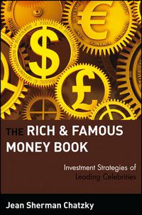 Cover image for The Rich and Famous Money Book: Investment Strategies of Leading Celebrities