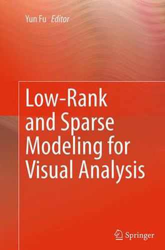 Cover image for Low-Rank and Sparse Modeling for Visual Analysis