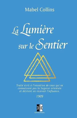 La Lumiere sur le Sentier: (Edition de luxe de 110 pages)