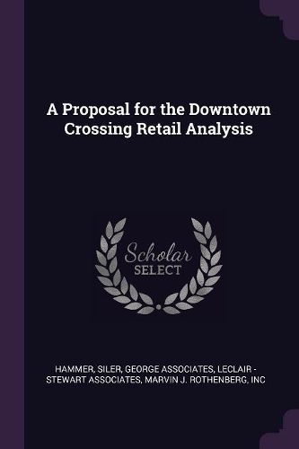 Cover image for A Proposal for the Downtown Crossing Retail Analysis