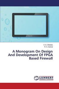 Cover image for A Monogram On Design And Development Of FPGA Based Firewall