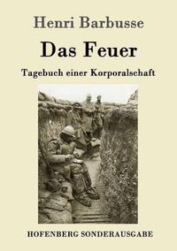 Cover image for Das Feuer: Tagebuch einer Korporalschaft