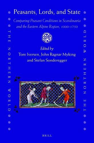 Cover image for Peasants, Lords, and State: Comparing Peasant Conditions in Scandinavia and the Eastern Alpine Region, 1000-1750