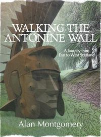 Cover image for Walking the Antonine Wall
