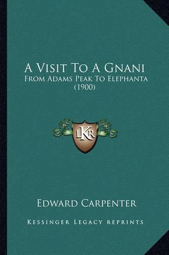 A Visit to a Gnani: From Adams Peak to Elephanta (1900)