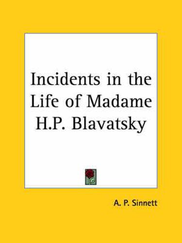 Cover image for Incidents in the Life of Madame H.P. Blavatsky