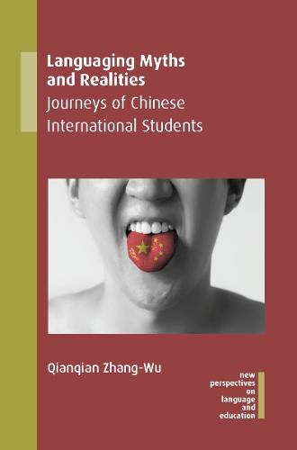 Cover image for Languaging Myths and Realities: Journeys of Chinese International Students