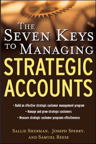 Cover image for The Seven Keys to Managing Strategic Accounts