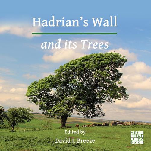 Cover image for Hadrian's Wall and its Trees