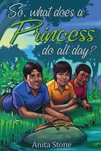 Cover image for So, what does a Princess do all day?