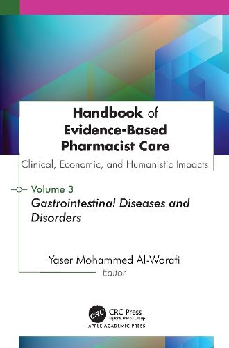 Cover image for Handbook of Evidence-Based Pharmacist Care: Clinical, Economic, and Humanistic Impacts: Volume 3