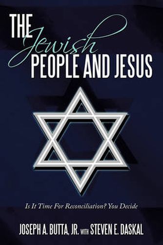 Cover image for The Jewish People and Jesus: Is It Time For Reconciliation? You Decide