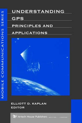 Cover image for Understanding GPS: Principles and Applications