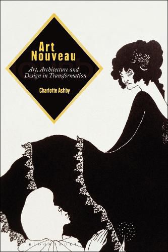 Cover image for Art Nouveau: Art, Architecture and Design in Transformation