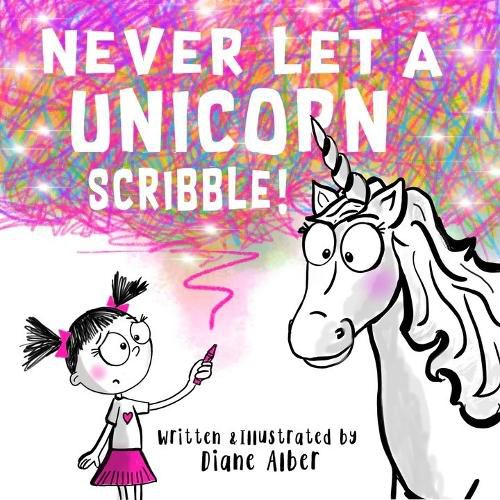 Cover image for Never Let a Unicorn Scribble